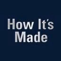 How It's Made