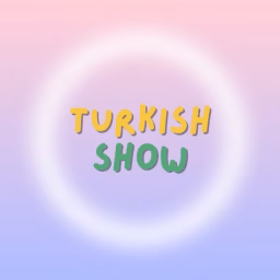 Turkish Show