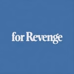 for Revenge