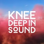 Knee Deep In Sound