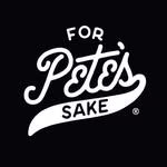 FOR PETE'S SAKE ®