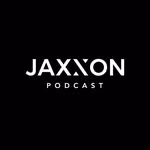 JAXXON PODCAST