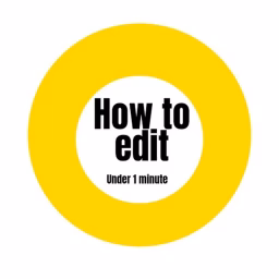 How To Edit Under One Minute