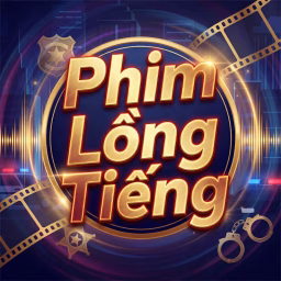 Phim Lồng Tiếng Hay