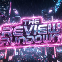 The Review Rundown
