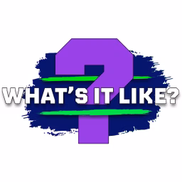 What's It Like?