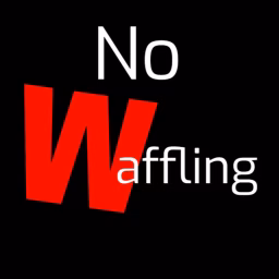 No Waffling