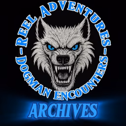 💫 Reel Adventures : Dogman Encounters Archive