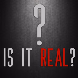 Is It Real?