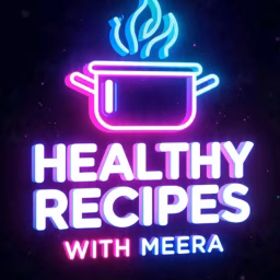 Healthy Recipes With Meera