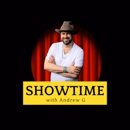 Showtime with Andrew G