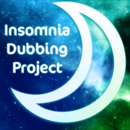 Insomnia Dubbing Project