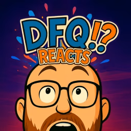 DFQ!? Reacts