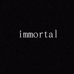 IMMORTAL