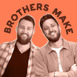 Brothers Make