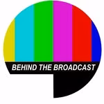 Behind The Broadcast