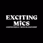 Exciting Mics