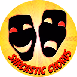 Sarcastic Chorus