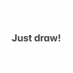Just draw! 