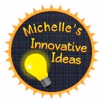Michelle’s Innovative Ideas