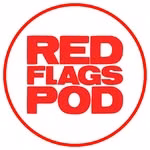 The Red Flags Podcast