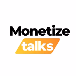 Monetize Talks