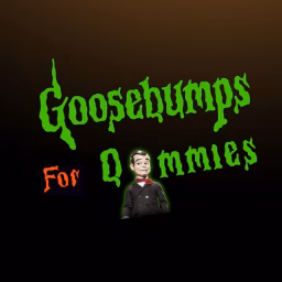 Goosebumps For Dummies