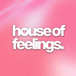 House of Feelings Show 