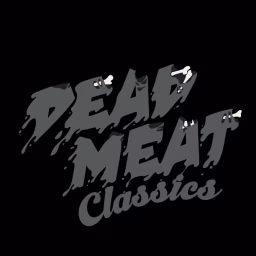 Dead Meat Classics