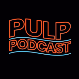 Pulp Podcast