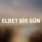 Elbet Bir Gün