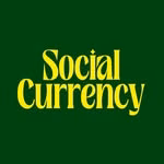 SOCIAL CURRENCY®