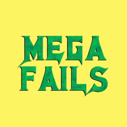 Mega Fails