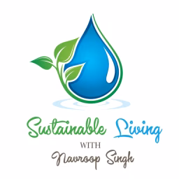 Sustainable Living With Navroop Singh