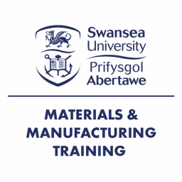 Materials & Manufacturing Training at Swansea Uni
