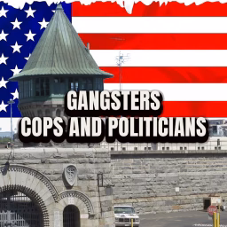 Gangsters Cops and Politicians
