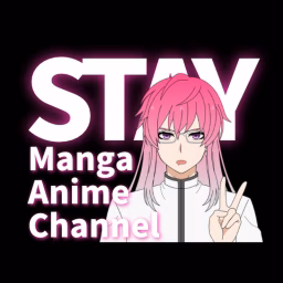 【STAY ステイ】MANGA & ANIME CHANNEL