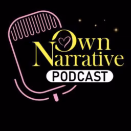 Own Narrative Podcast 