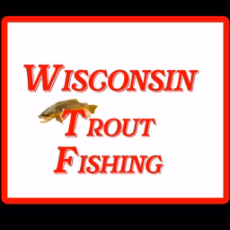 Wisconsin Trout Fishing
