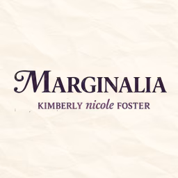 MARGINALIA by Kimberly Nicole Foster