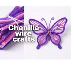 Chenille Wire Crafts 🦋 
