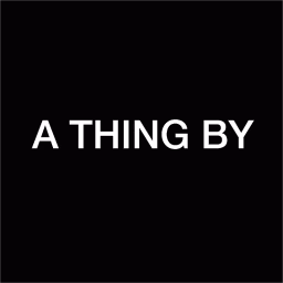 A THING BY