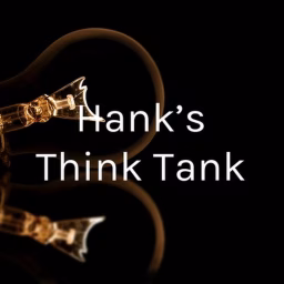 Hank's Think Tank