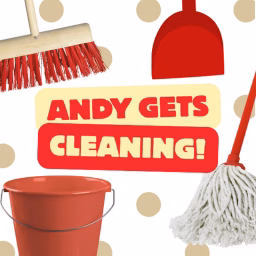 Andy Gets Cleaning