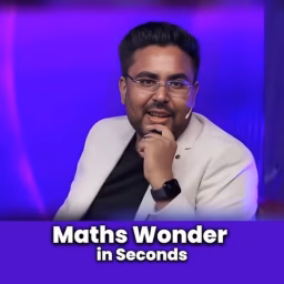 Maths Wonder in Seconds