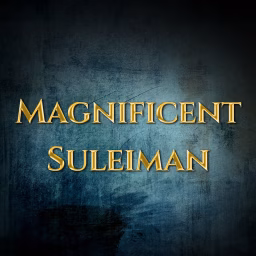 Magnificent Suleiman