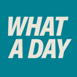 What A Day