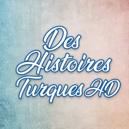 Des Histoires Turques HD