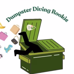 Dumpster Diving Rookie
