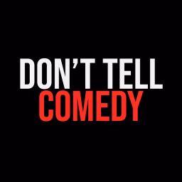 Don't Tell Comedy